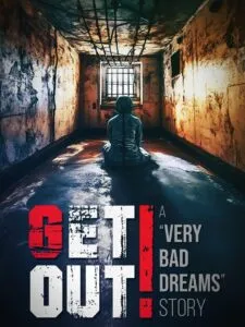 Get Out: A „Very Bad Dreams“ Story