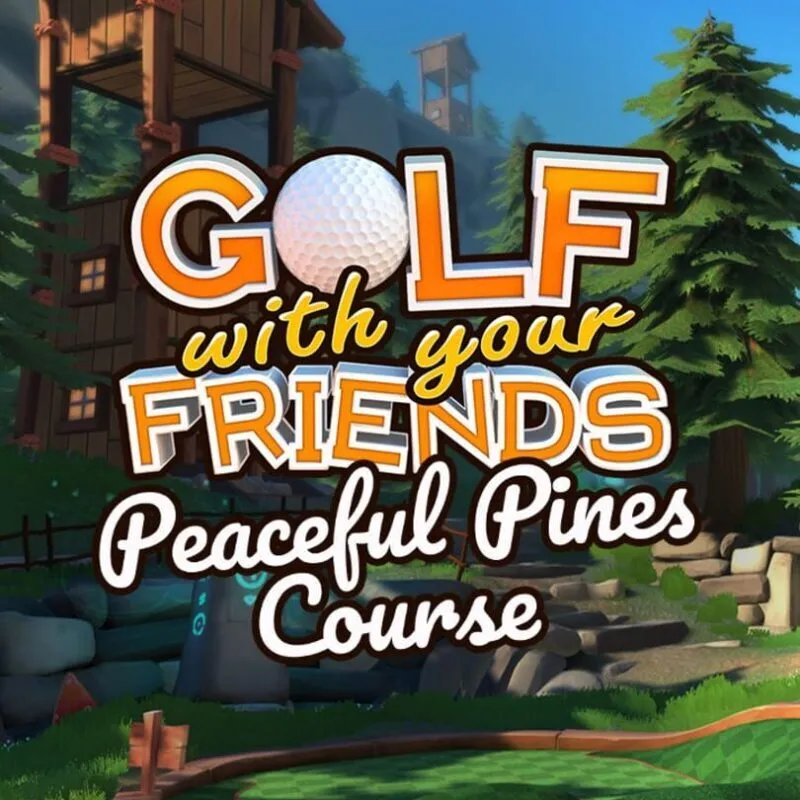 Golf With Your Friends: Peaceful Pines Course