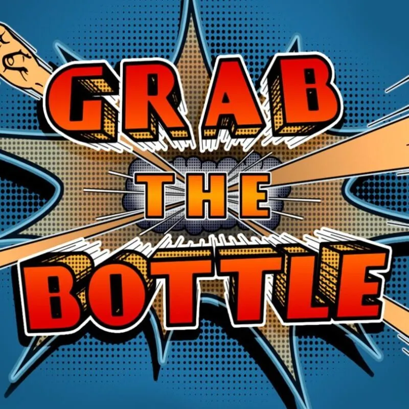 Grab the Bottle