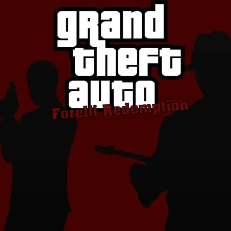 Grand Theft Auto: Forelli Redemption