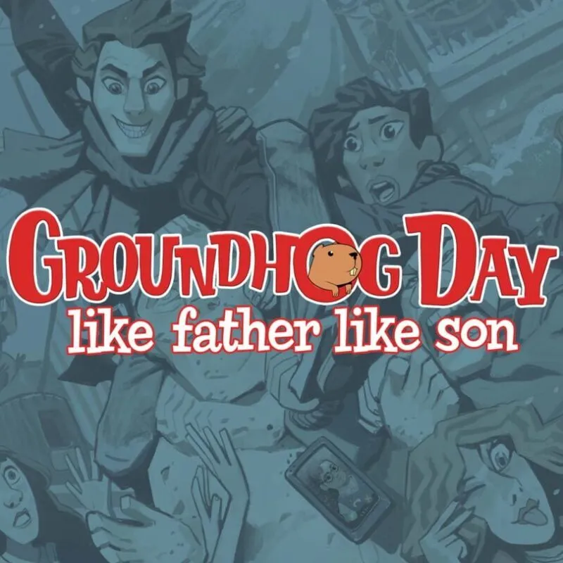 Groundhog Day: Like Father Like Son