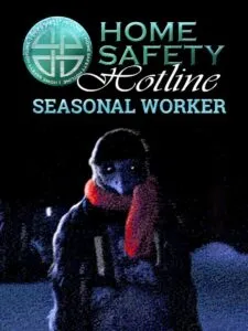 Home Safety Hotline: Seasonal Worker