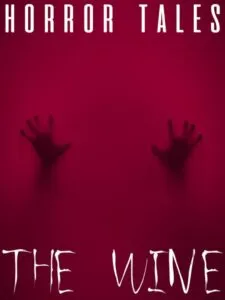 Horror Tales: The Wine