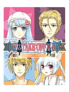 How to Take Off Your Mask: Remastered