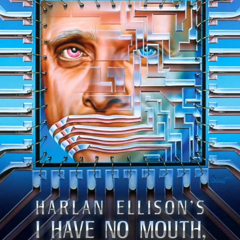 I Have No Mouth, and I Must Scream