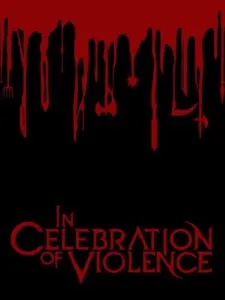 In Celebration of Violence