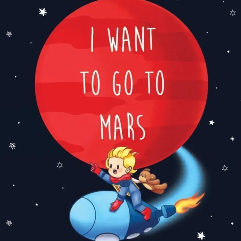 I Want to Go to Mars