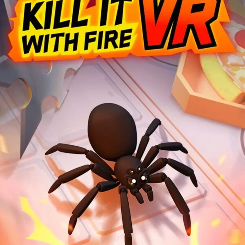 Kill It With Fire VR