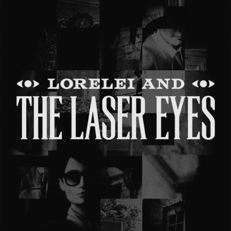 Lorelei and the Laser Eyes