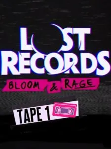 Lost Records: Bloom & Rage – Tape 1