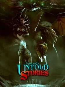 Lovecraft’s Untold Stories
