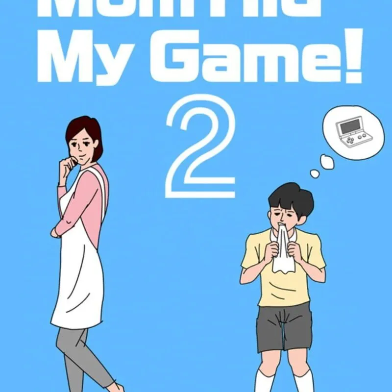 Mom Hid My Game! 2