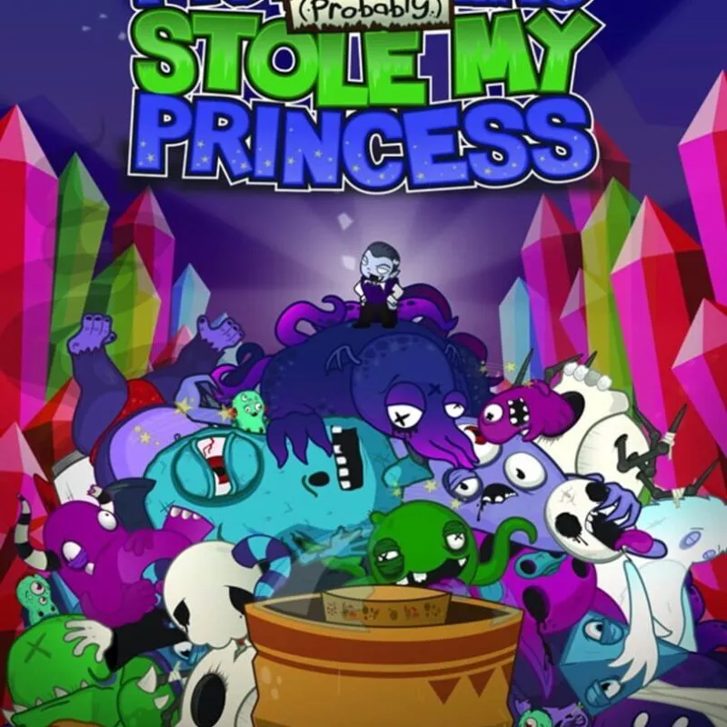 Monsters (Probably) Stole My Princess