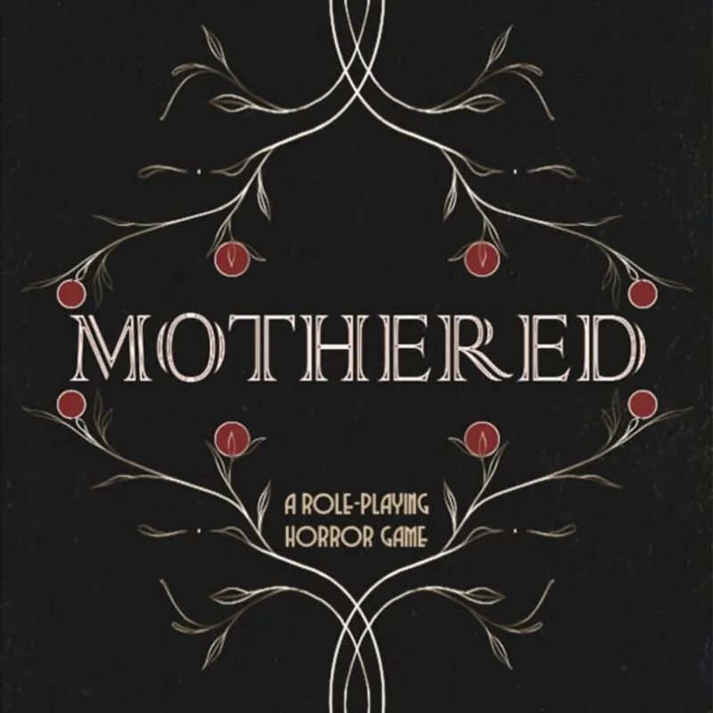 Mothered