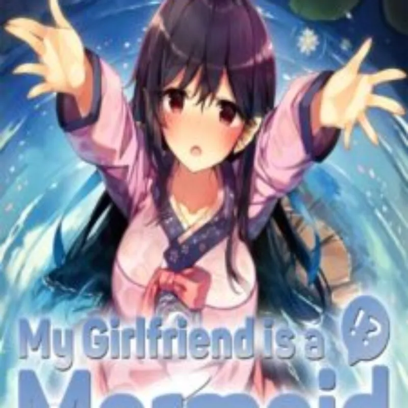 My Girlfriend is a Mermaid!? Refine