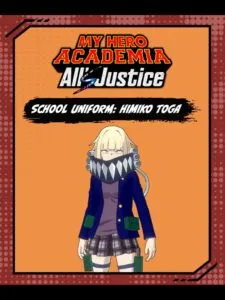 My Hero Academia All’s Justice: School Uniform: Himiko Toga