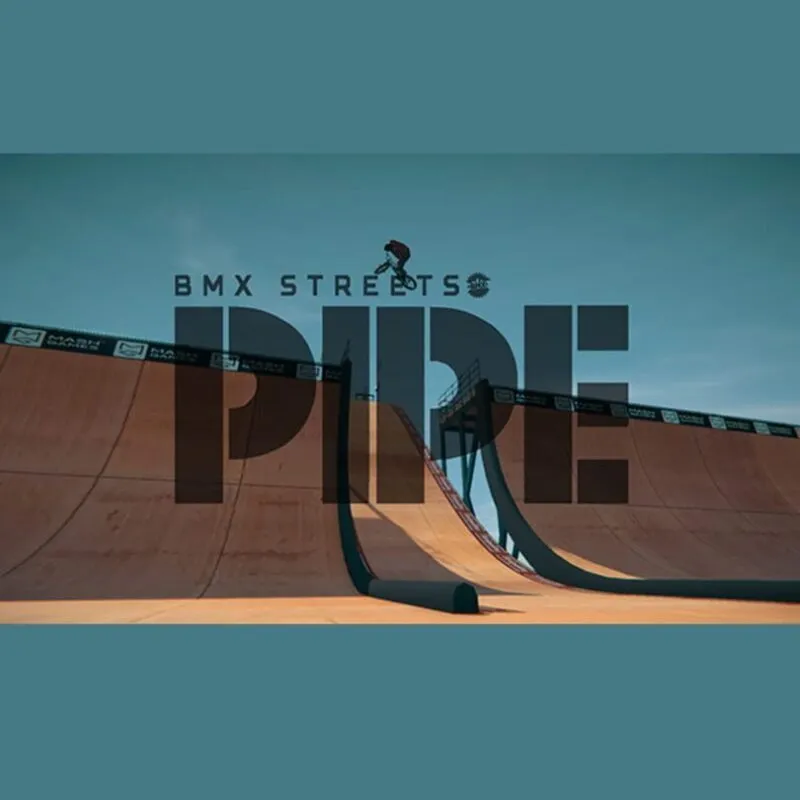 Pipe by BMX Streets
