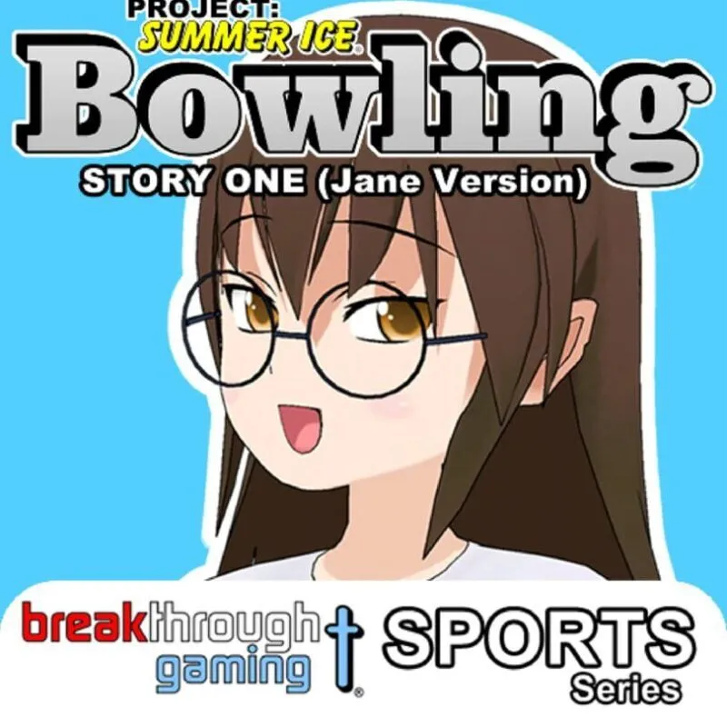 Project: Summer Ice – Bowling: Story One – Jane Version