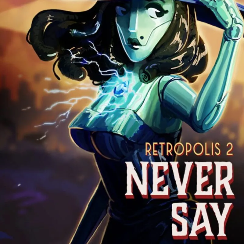 Retropolis 2: Never Say Goodbye