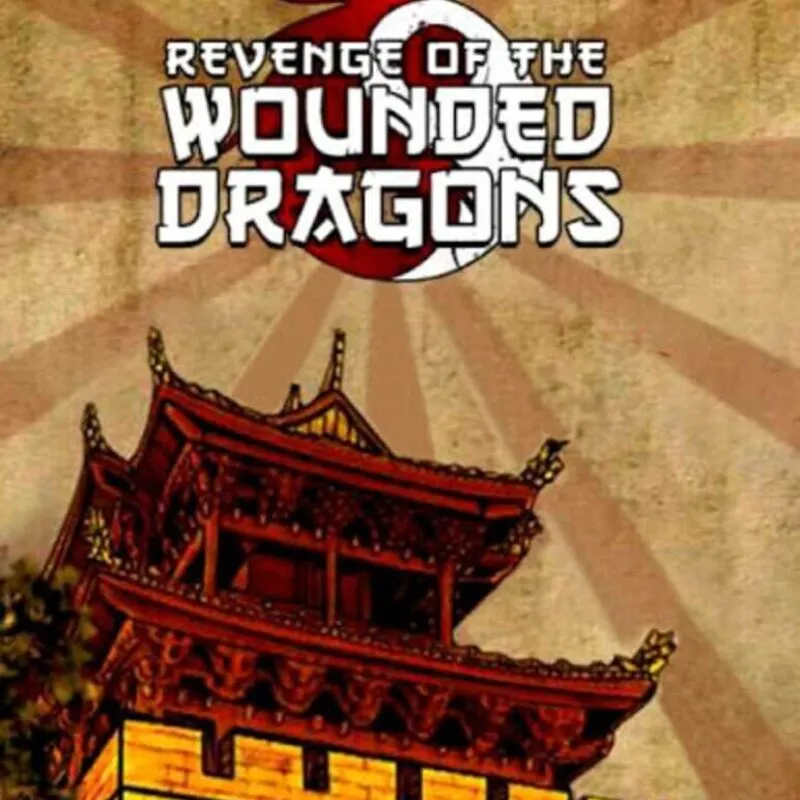 Revenge of the Wounded Dragons