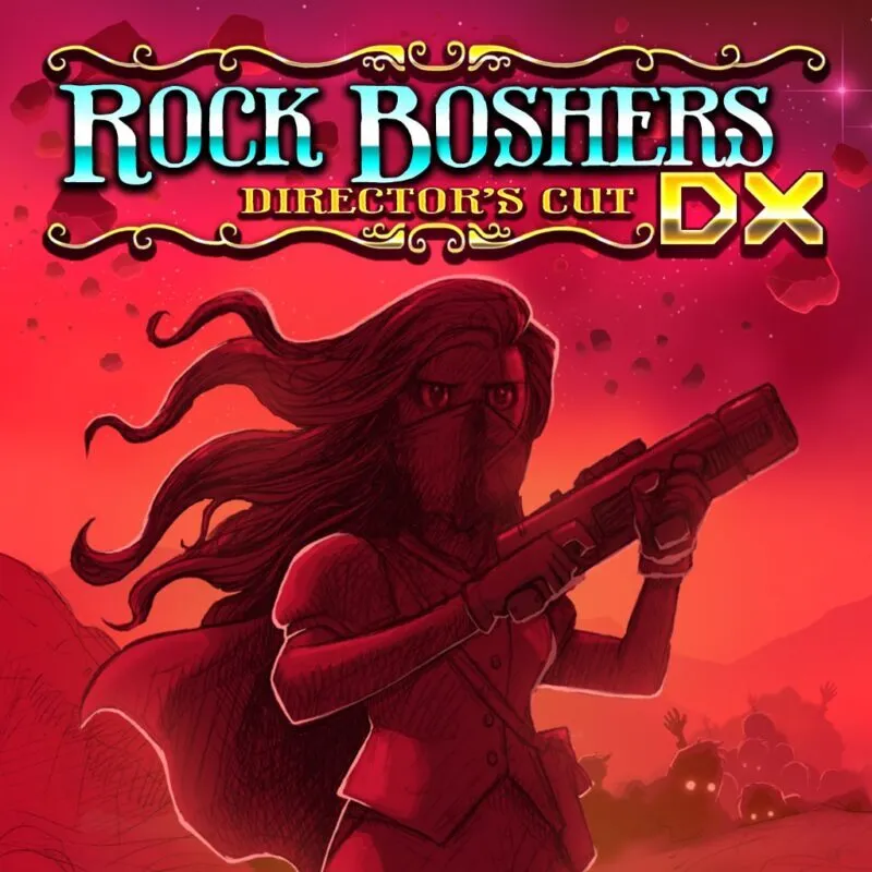 Rock Boshers DX: Director’s Cut