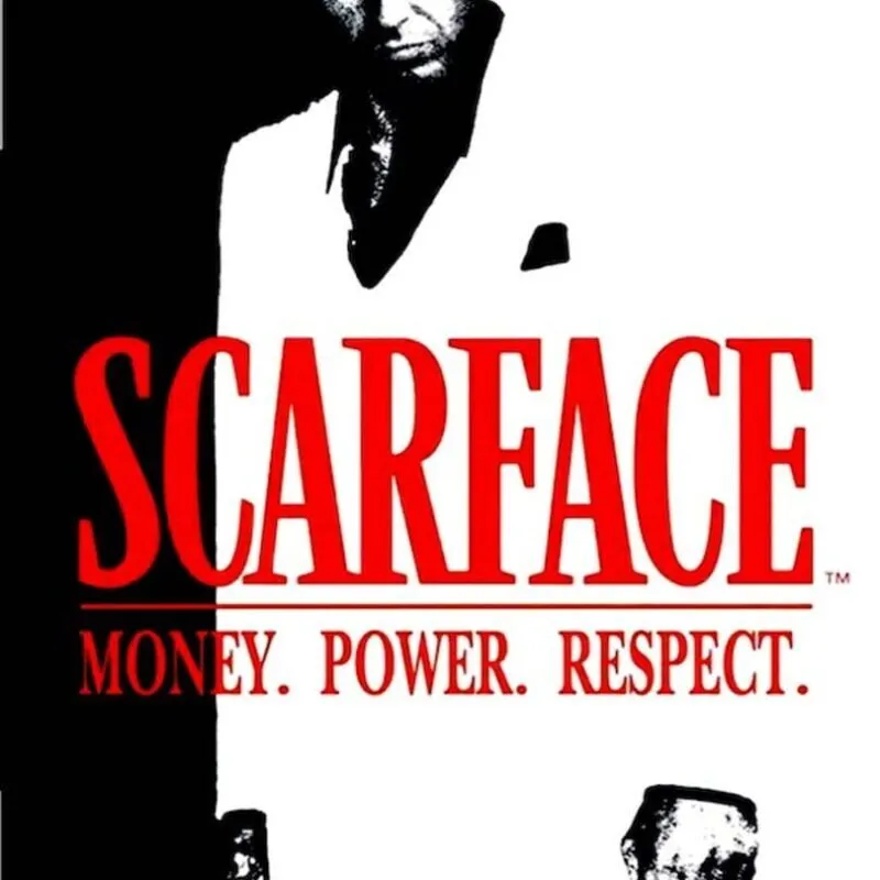 Scarface: Money. Power. Respect.