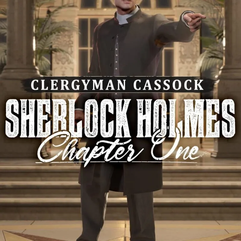 Sherlock Holmes: Chapter One – Clergyman Cassock