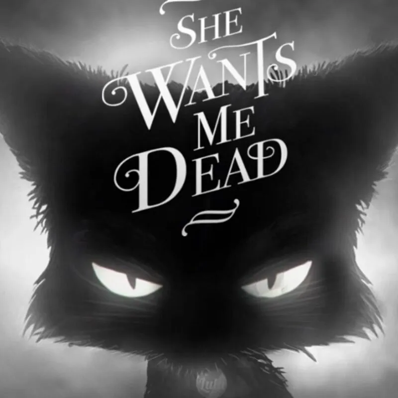 She Wants Me Dead