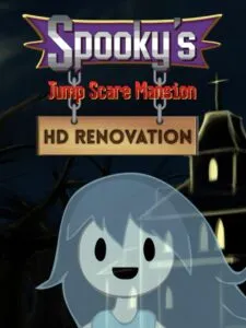 Spooky’s Jump Scare Mansion: HD Renovation