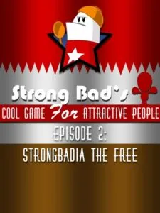 Strong Bad’s Cool Game for Attractive People Episode 2: Strong Badia the Free