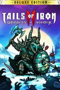 Tails of Iron II: Whiskers of Winter – Deluxe Edition
