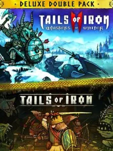 Tails of Iron & Tails of Iron 2: Deluxe Bundle