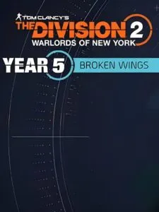 The Division 2: Warlords of New York – Year 5 Season 1: Broken Wings