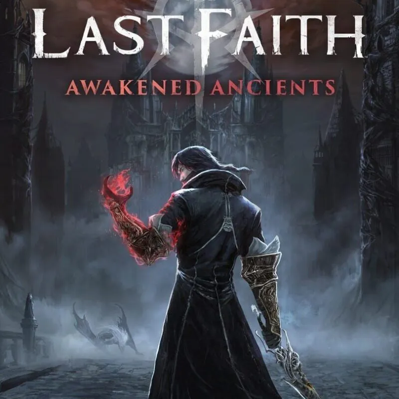 The Last Faith: Awakened Ancients