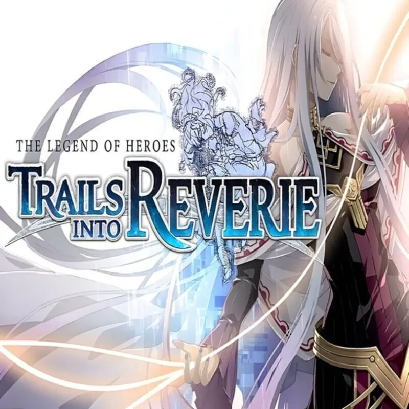 The Legend of Heroes: Trails into Reverie – Deluxe Edition