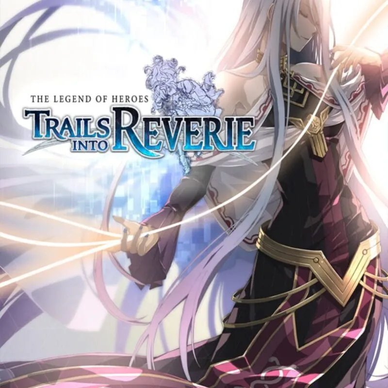 The Legend of Heroes: Trails into Reverie – Limited Edition
