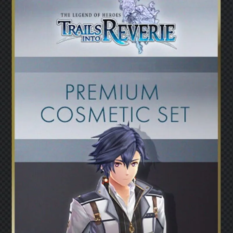 The Legend of Heroes: Trails into Reverie – Premium Cosmetic Set
