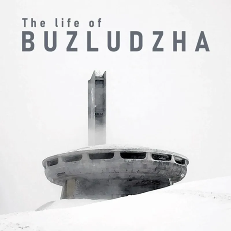 The Life of Buzludzha