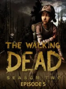 The Walking Dead: Season Two – Episode 5: No Going Back