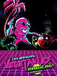The Walking Vegetables: Radical! Edition
