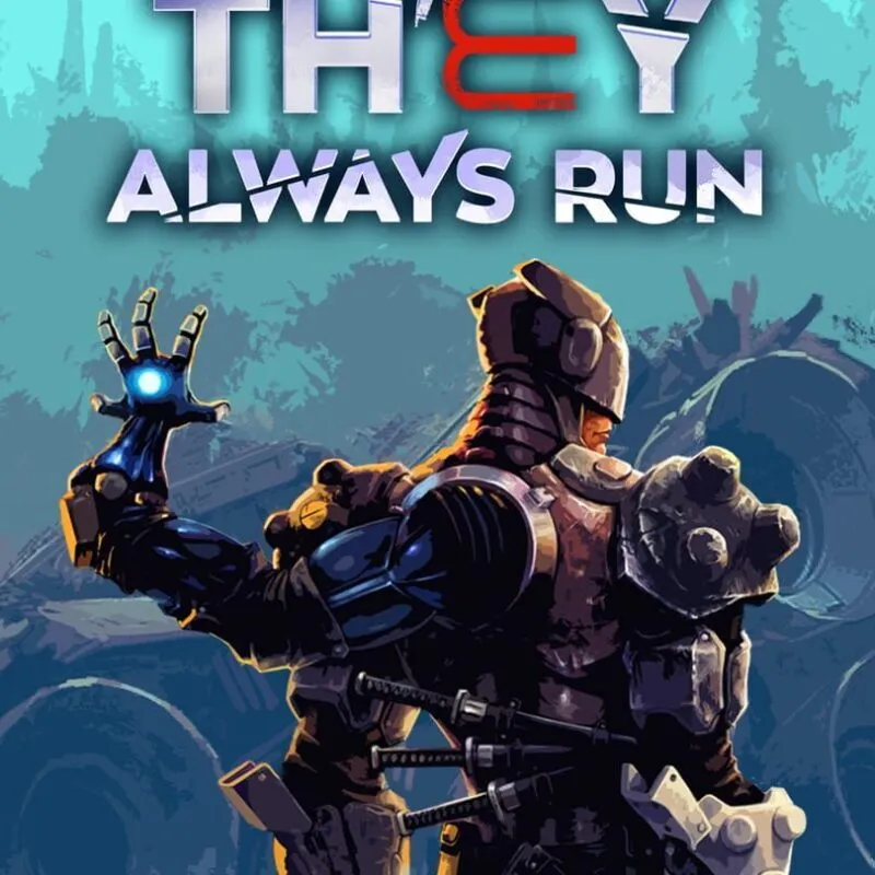 They Always Run