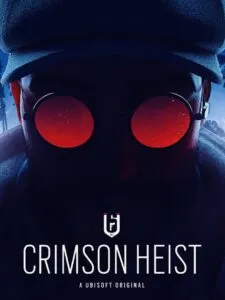 Tom Clancy’s Rainbow Six Siege: Crimson Heist