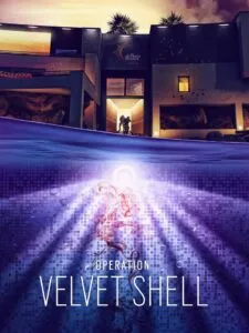 Tom Clancy’s Rainbow Six Siege: Operation Velvet Shell