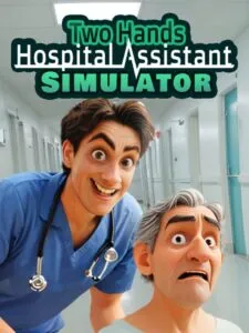 Two Hands Hospital Assistant Simulator