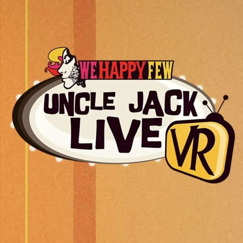 We Happy Few: Uncle Jack Live VR