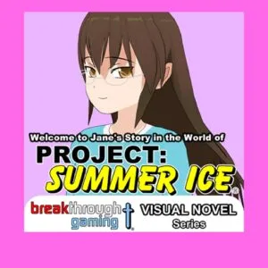 Welcome to Jane’s Story in the World of Project: Summer Ice