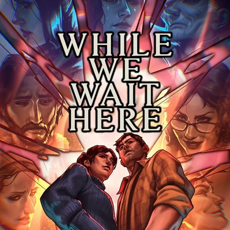 While We Wait Here