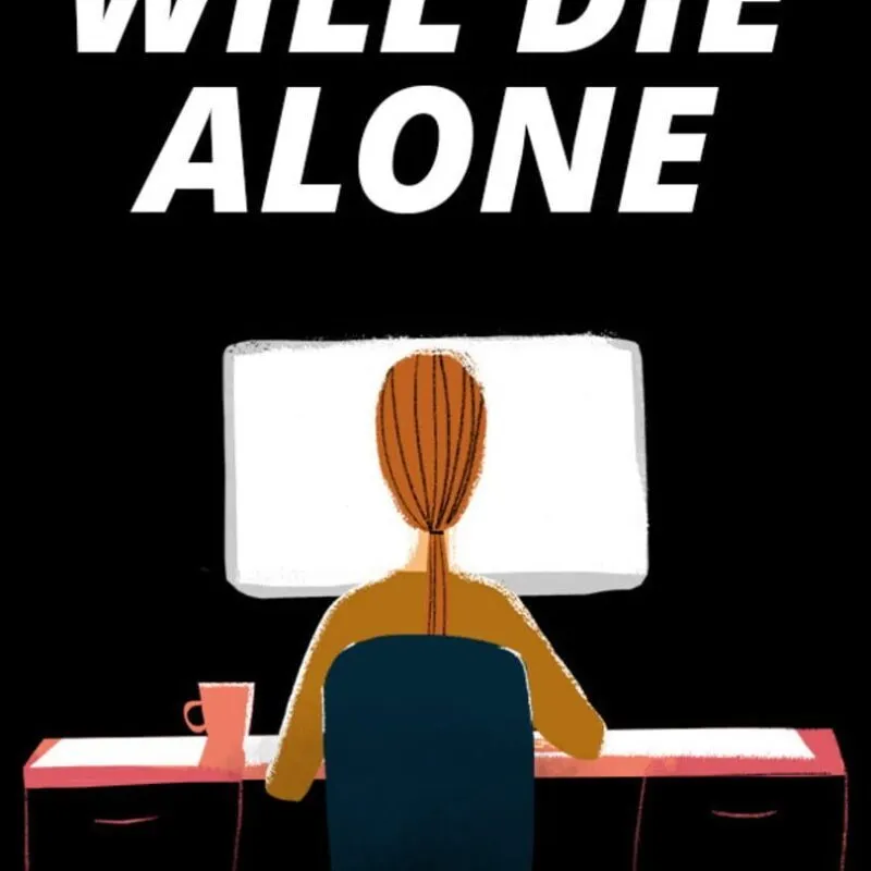 Will Die Alone