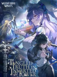 Wuthering Waves: Tangled Truth in Inverted Tower
