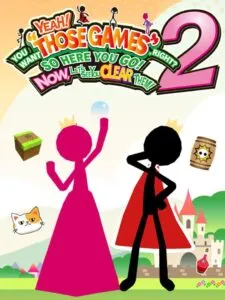 Yeah! You Want „Those Games“, Right? So Here You Go! Now, Let’s See You Clear Them! 2